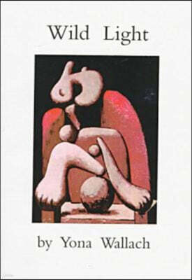 Sheep Meadow Press Wild Light: Selected Poems of Yona Wallach