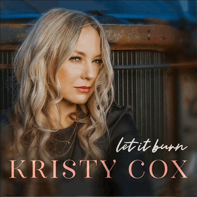 Kristy Cox - Let It Burn (CD)
