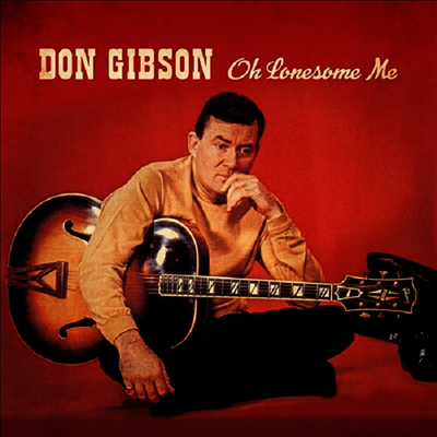 Don Gibson - Oh Lonesome Me (CD-R)