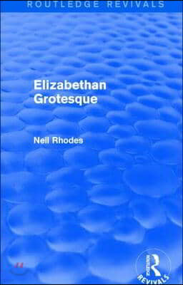 Elizabethan Grotesque (Routledge Revivals)