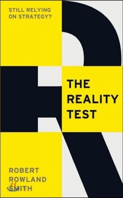 The Reality Test: Still Relying on Strategy?
