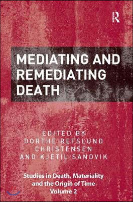 Mediating and Remediating Death