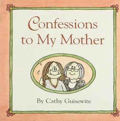 Confessions to My Mother (Hardcover)