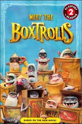 Meet the Boxtrolls