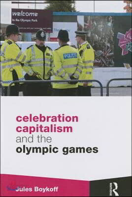 Celebration Capitalism and the Olympic Games