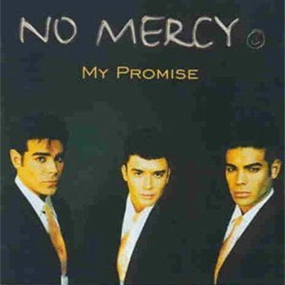 No Mercy / My Promise ()