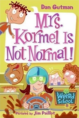 Mrs. Kormel Is Not Normal! : Mrs. Kormel Is Not Normal! (Paperback)