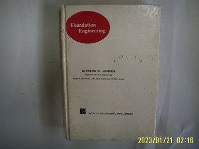 ALFREDS R. JUMIKIS / INTEXT EDUCATIONAL .. 외국판 / Foundation Engineering -사진.꼭 상세란참조. 토지서점 헌책전문