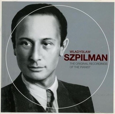 블라디슬로프 스필만 - Wladyslaw Szpilman - The Original Recording Of The Pianist
