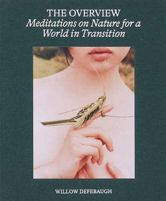 The Overview - Meditations on Nature for a World in Transition (Ŀ ̹  ߼)