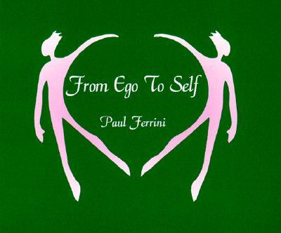 From Ego to Self: 108 Affirmations for Daily Living