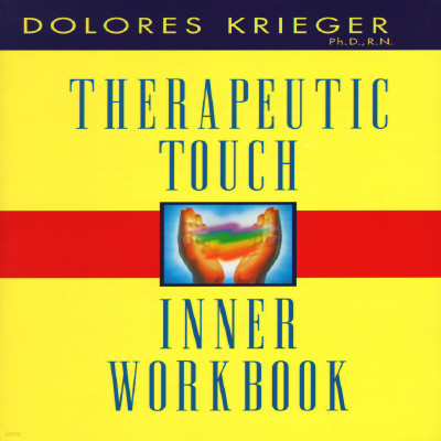 Therapeutic Touch Inner Workbook