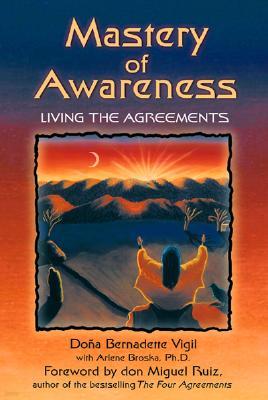 Mastery of Awareness: Living the Agreements