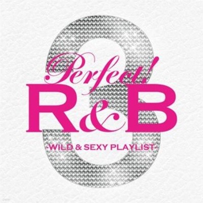 [] V.A. - Perfect R&B 3: Wild & Sexy Playlist (2cd)