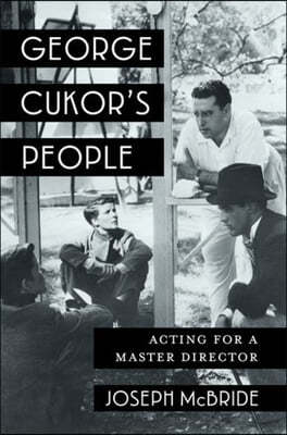 George Cukor's People: Acting for a Master Director