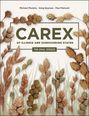 Carex of Illinois and Surrounding States: The Oval Sedges