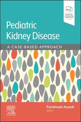 Assadi/Pediatric Kidney Disease: A Case-Based Approach