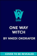 One Way Witch