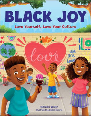 Black Joy: Love Yourself, Love Your Culture