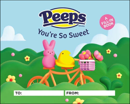 Peeps(r) You're So Sweet: A Little Book of Peeps(r) Puns