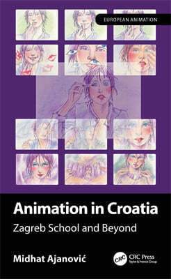 Animation in Croatia: Zagreb School and Beyond