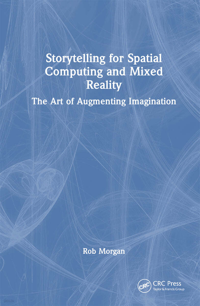 Storytelling for Spatial Computing and Mixed Reality