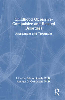 Childhood Obsessive-Compulsive and Related Disorders