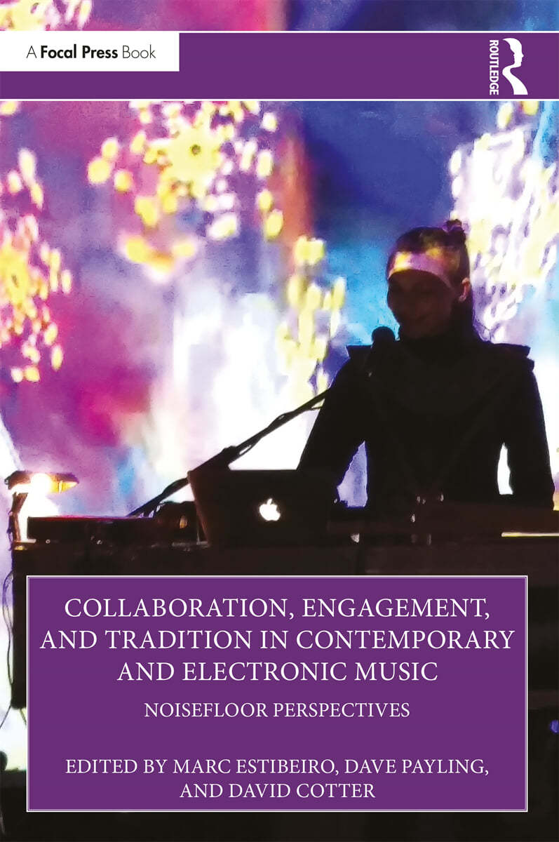 Collaboration, Engagement, and Tradition in Contemporary and Electronic Music