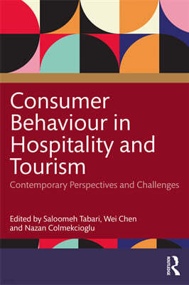 Consumer Behaviour in Hospitality and Tourism: Contemporary Perspectives and Challenges