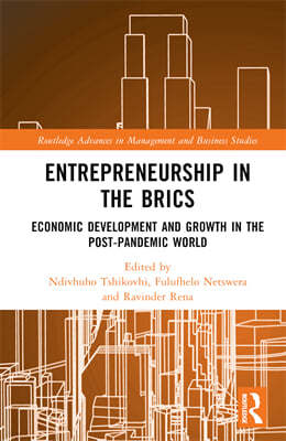 Entrepreneurship in the Brics: Economic Development and Growth in the Post-Pandemic World