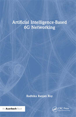 Artificial Intelligence-Based 6G Networking