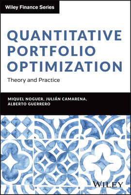 Quantitative Portfolio Optimization: Theory and Practice