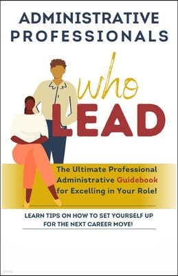 Administrative Professionals Who Lead