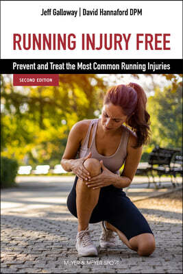 Running Injury Free, Second Edition: Prevent and Treat the Most Common Running Injuries