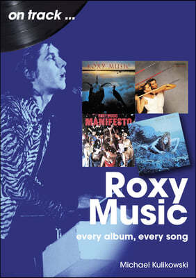 Roxy Music: Every Album, Every Song