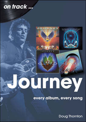 Journey: Every Album, Every Song
