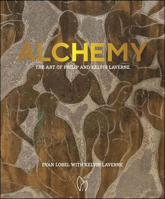 Alchemy: The Art of Philip and Kelvin Laverne