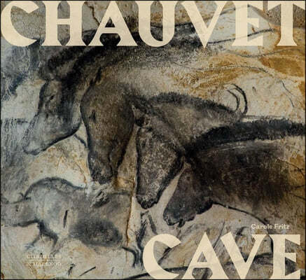 Chauvet Cave: Humanity's First Great Masterpiece