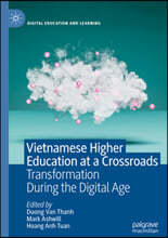 Vietnamese Higher Education at a Crossroads: Transformation During the Digital Age