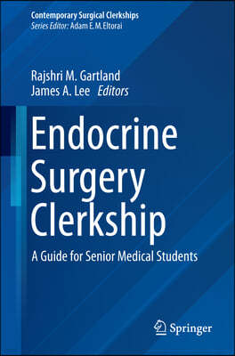 Endocrine Surgery Clerkship: A Guide for Senior Medical Students
