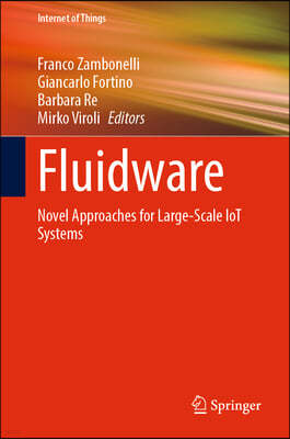 Fluidware: Novel Approaches for Large-Scale Iot Systems