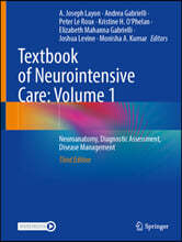 Textbook of Neurointensive Care: Volume 1: Neuroanatomy, Diagnostic Assessment, Disease Management