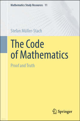 The Code of Mathematics: Proof and Truth