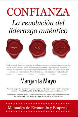 Confianza. La Revolución del Liderazgo Auténtico