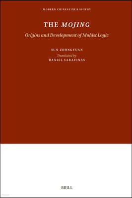 The Mojing: Origins and Development of Mohist Logic