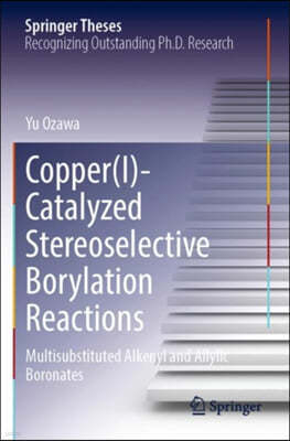 Copper(i)-Catalyzed Stereoselective Borylation Reactions: Multisubstituted Alkenyl and Allylic Boronates