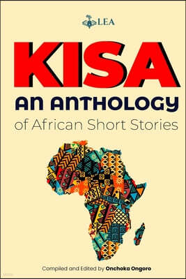Literary Editors Africa Kisa: An Anthology of African Short Stories