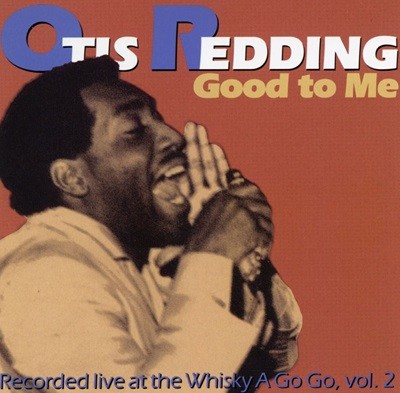 오티스 레딩 - Otis Redding - Good To Me Recorded Live At The Whiskey A Go Go Vol.2 [U.S발매]