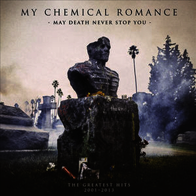 My Chemical Romance - May Death Never Stop You: Greatest Hits 2001 - 2013 (CD)