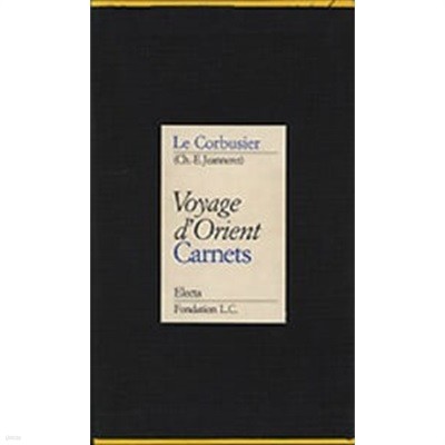 Voyage dOrient. Carnets